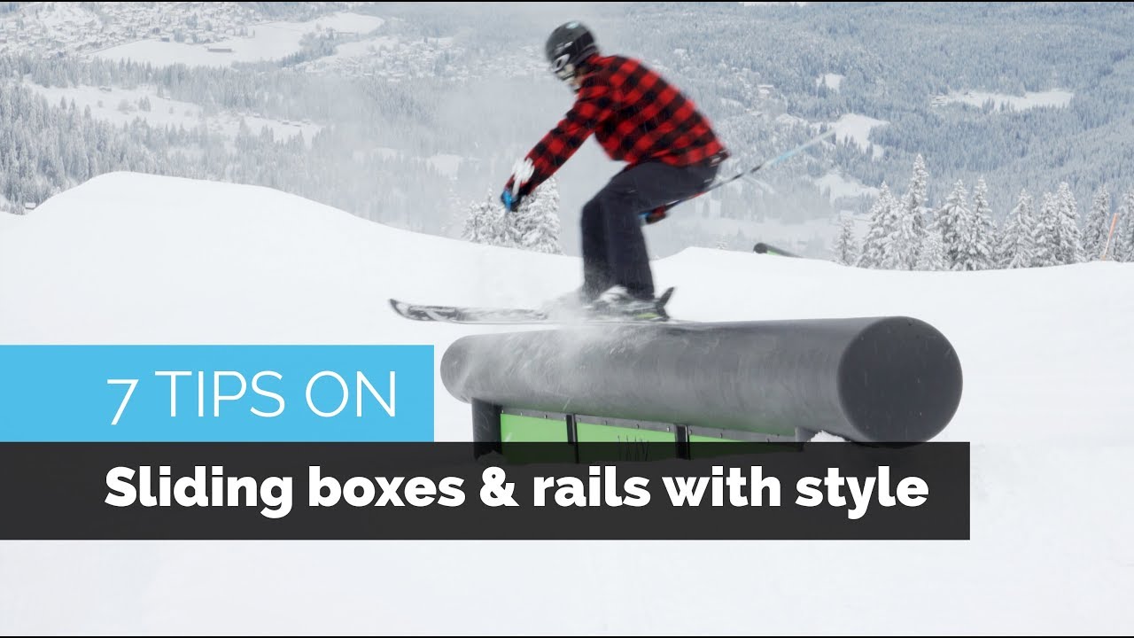 7 Tips on Sliding Boxes & Rails With Style on Skis