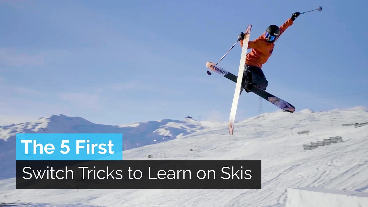 The 5 First Switch Tricks to Learn on Skis