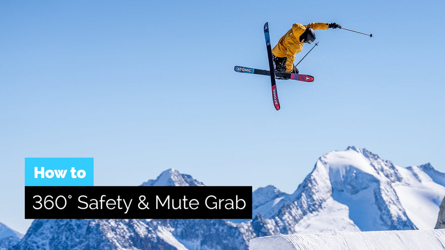 How to 360 with Grabs on Skis | Safety & Mute