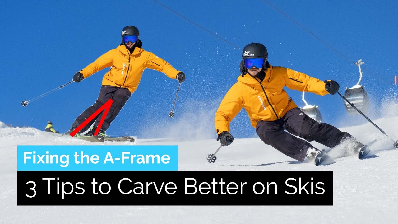 3 Tips to Better Carve on Skis | Fixing the A-Frame