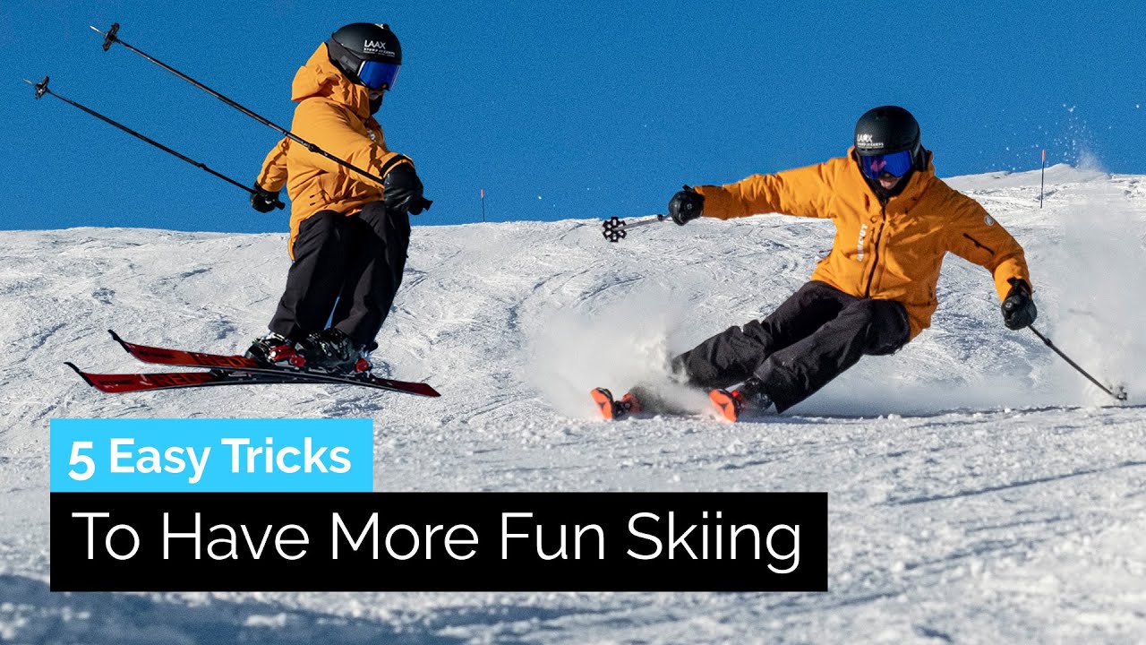 5 Easy Tricks To Have More Fun Skiing