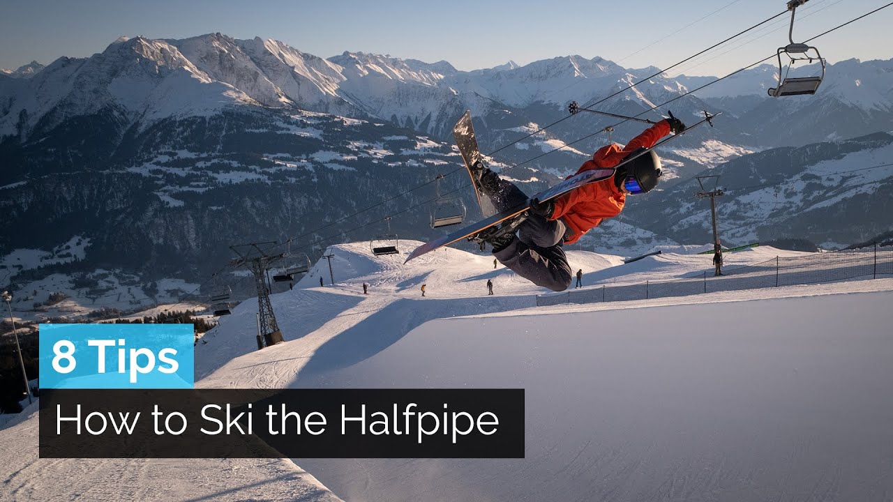 8 Tips on How to Ski the Halfpipe