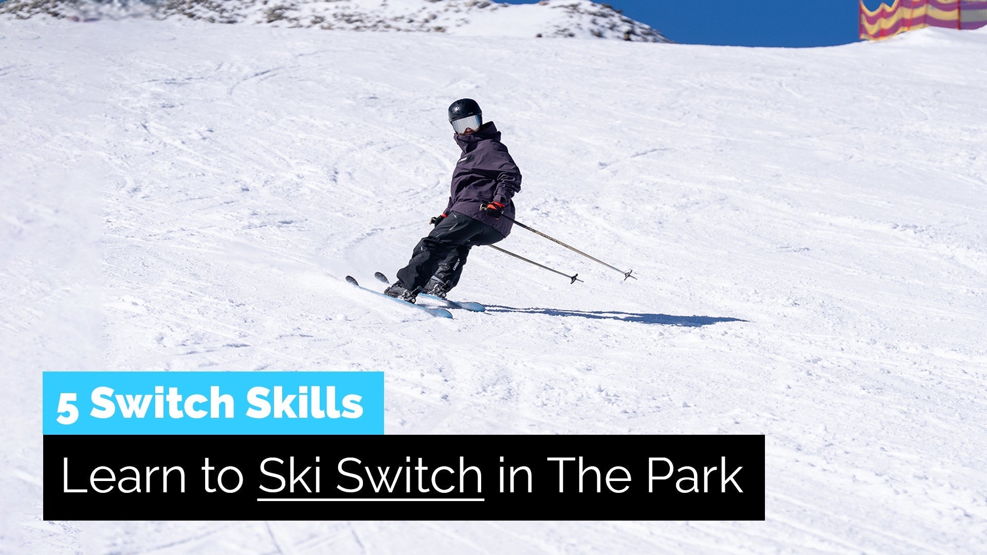 5 Skills to Learn How to Ski Switch in The Park