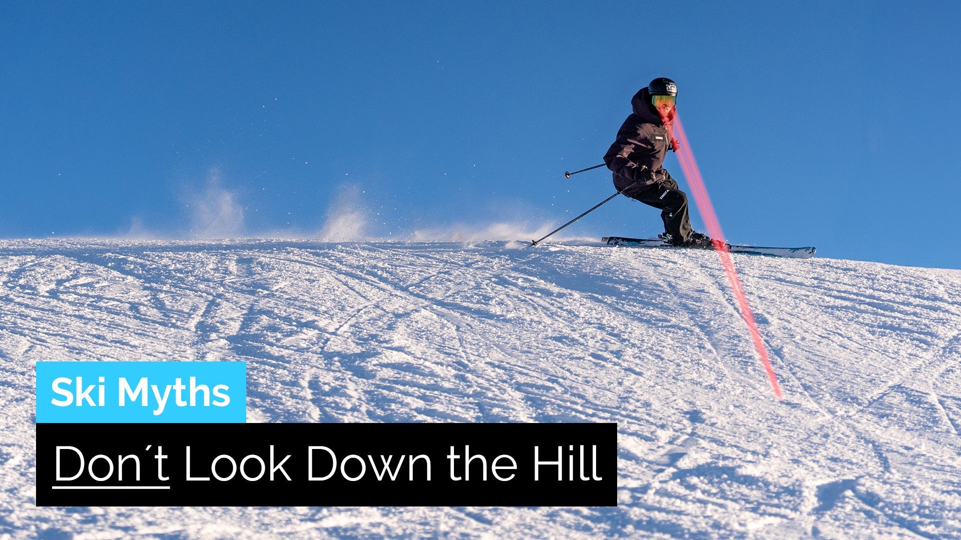 Don´t Look Down the Hill, Look Here Instead | Ski Myths