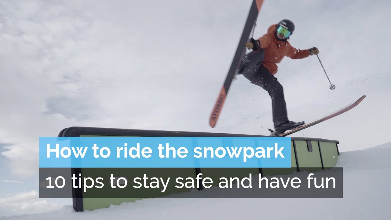 How to Ride the Snow Park | 10 Tips to Stay Safe and Have Fun!