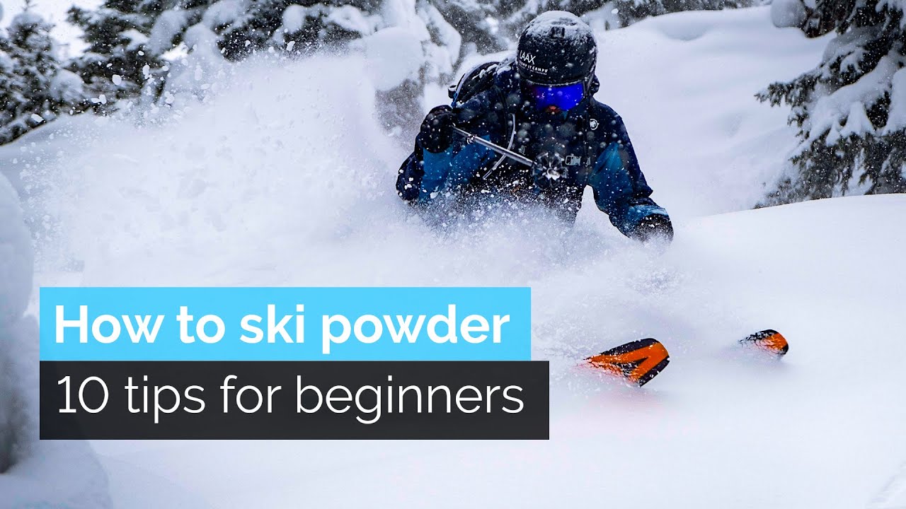 How to Ski Powder | 10 Tips for Beginners