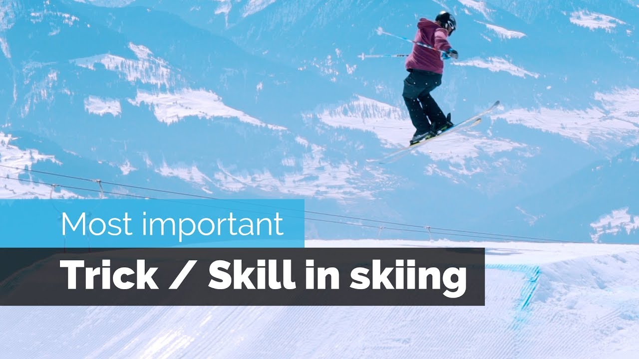 Most Important Trick / Skill in Skiing