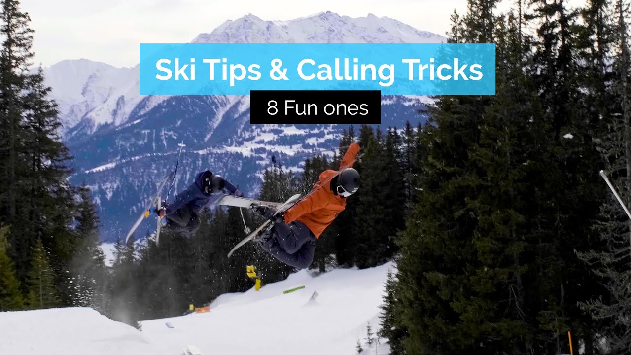 Ski Tips & Calling Tricks | 8 Fun Ones