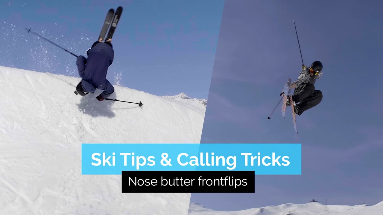 Ski Tips & Calling Tricks | Nosebutter 180 to Frontflip