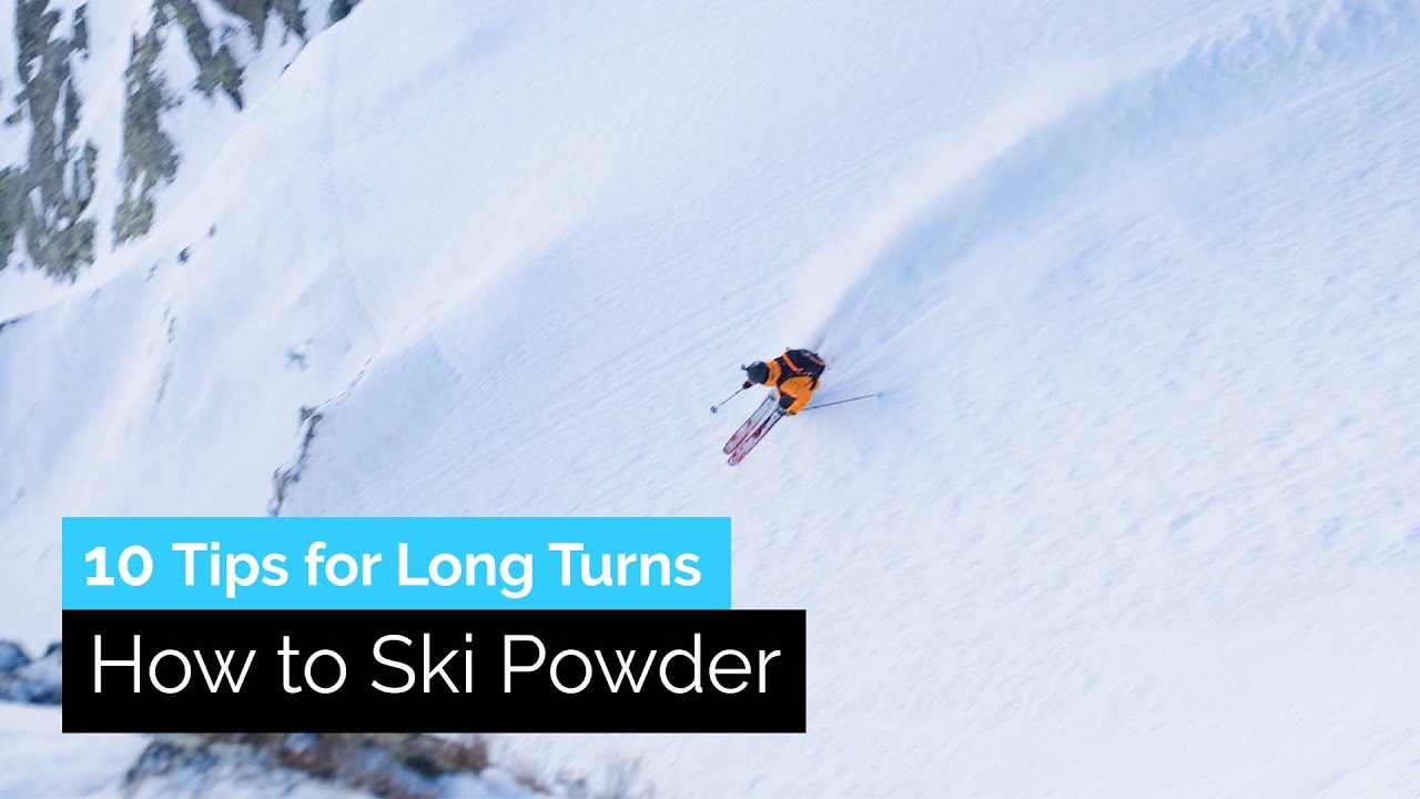 Skiing in Powder: 10 Tips on How to Make Long, Fluid Turns