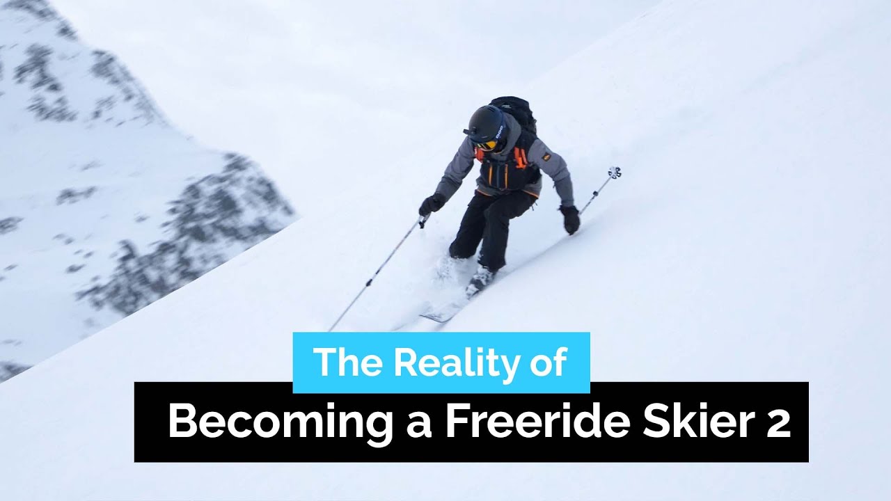 The Reality of Becoming a Freeride Skier