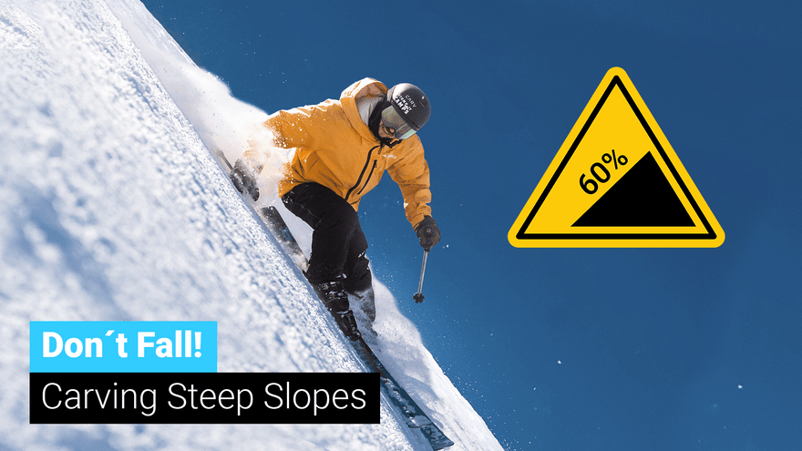 How to Ski Steep Slopes While Carving