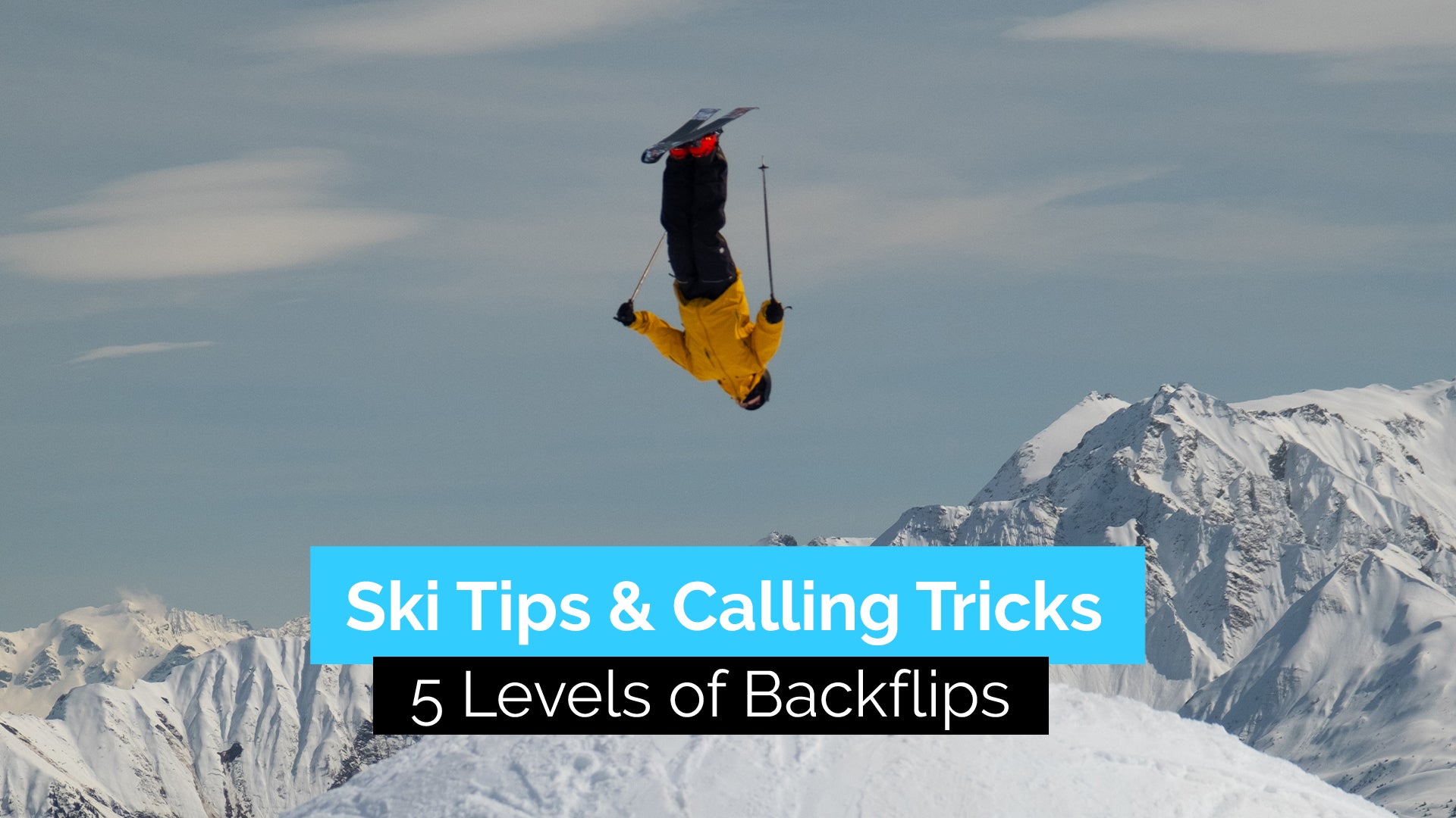 How To Backflips on Skis | 5 Levels to Spice It Up