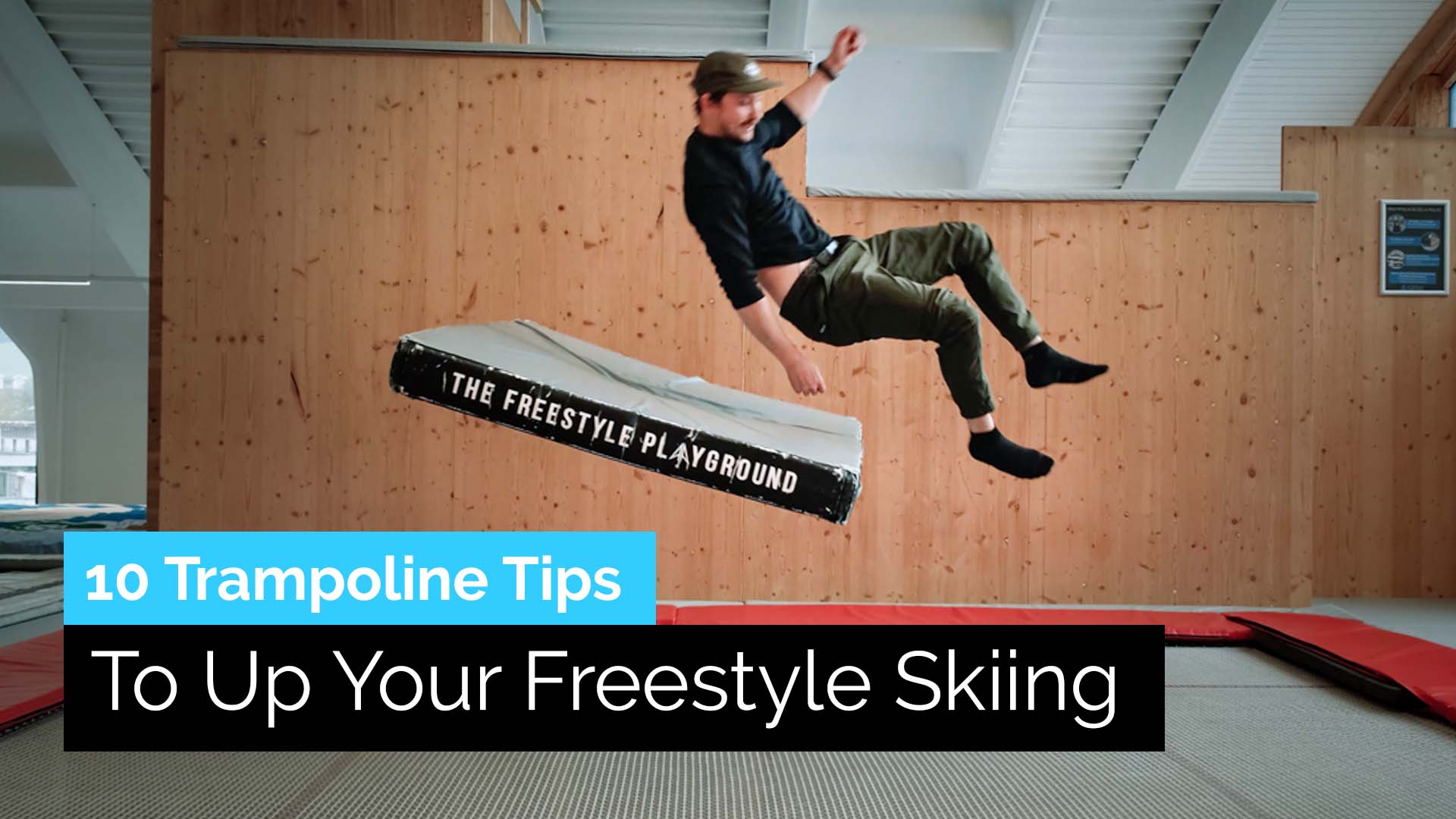 10 Tips to Excel - Trampoline Training for Freestyle Skiing